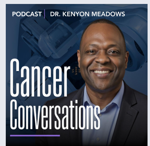Cancer Conversations with Dr. Kenyon Meadows podcast cover art