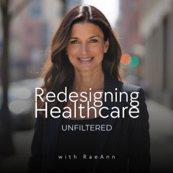 Redesigning Healthcare. Unfiltered. podcast cover art