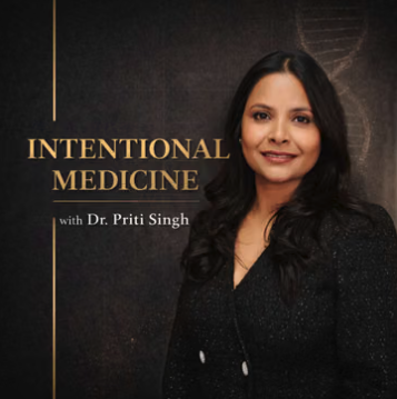 Intentional Medicine with Dr. Priti Singh podcast cover art